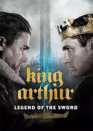 KING ARTHUR LEGEND OF THE SWORD (2017) คิง อาร์เธอร์ ตำนานแห่งดาบราชันย์