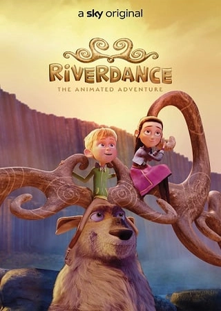 Riverdance The Animated Adventure Netflix (2021) ผจญภัยริเวอร์แดนซ์